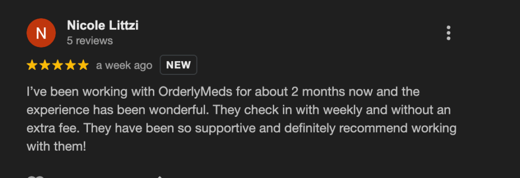 A 5-star review on OrderlyMeds.